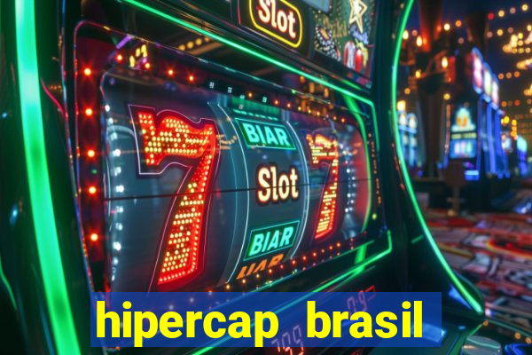 hipercap brasil como funciona